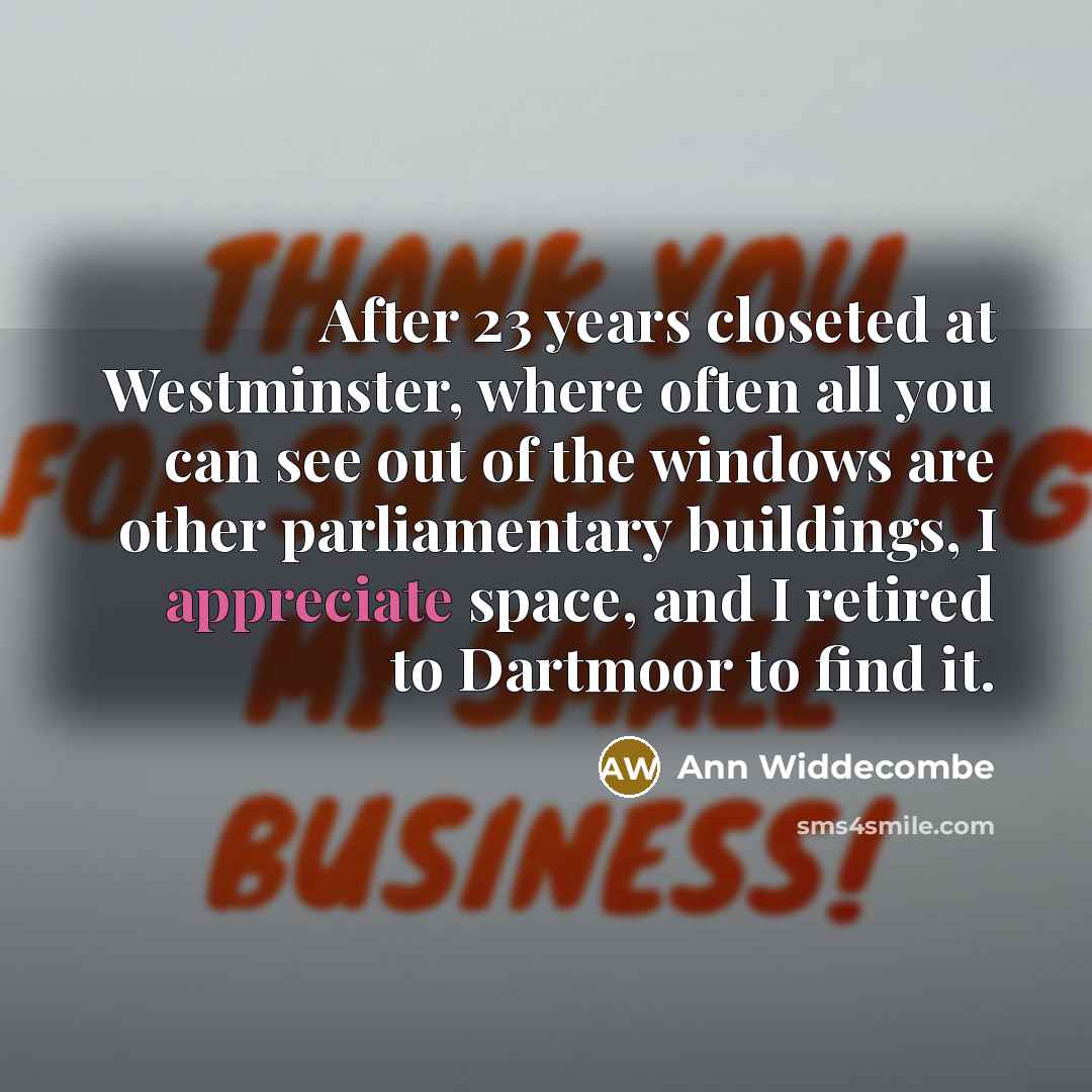 “After 23 years closeted at Westminster, where often all you…” quote by Ann Widdecombe