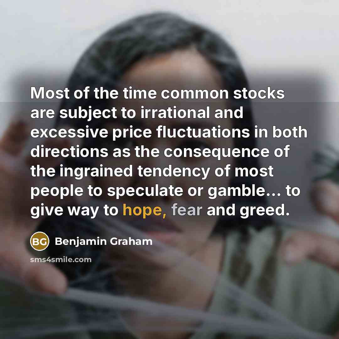 “Most of the time common stocks are subject to irrational…” quote by Benjamin Graham