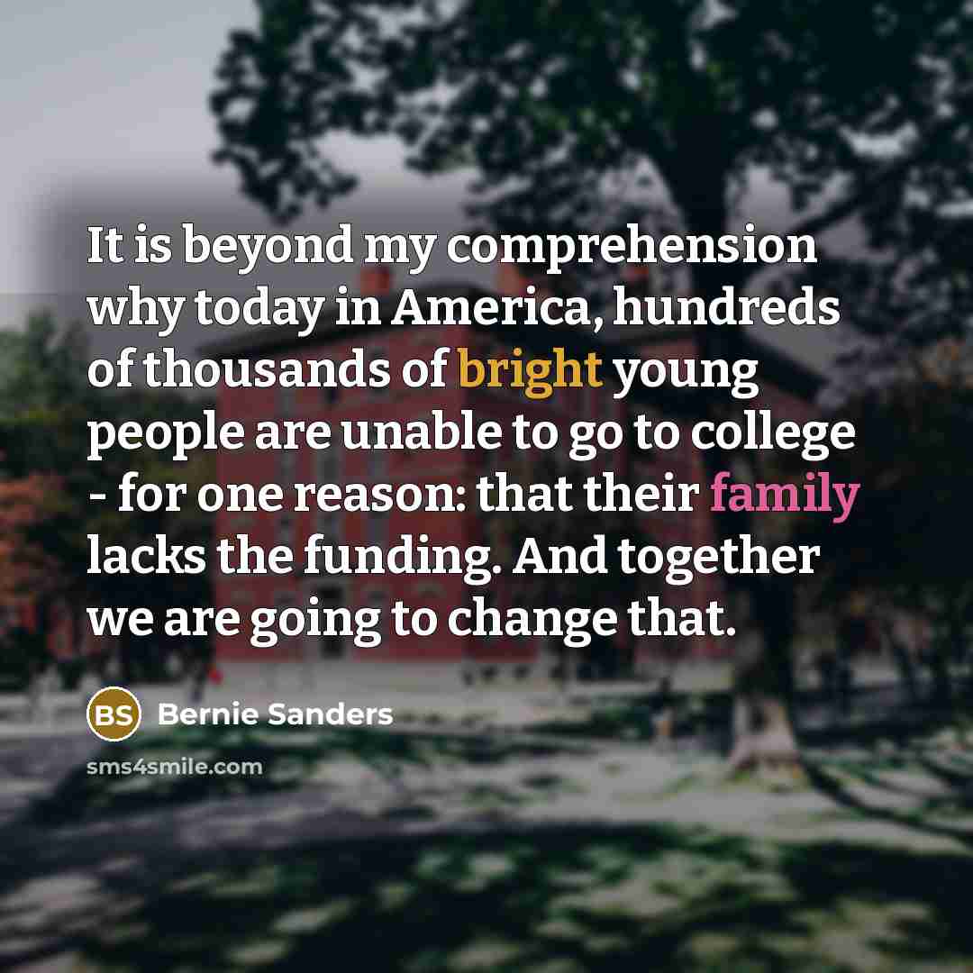 “It is beyond my comprehension why today in America, hundreds…” quote by Bernie Sanders