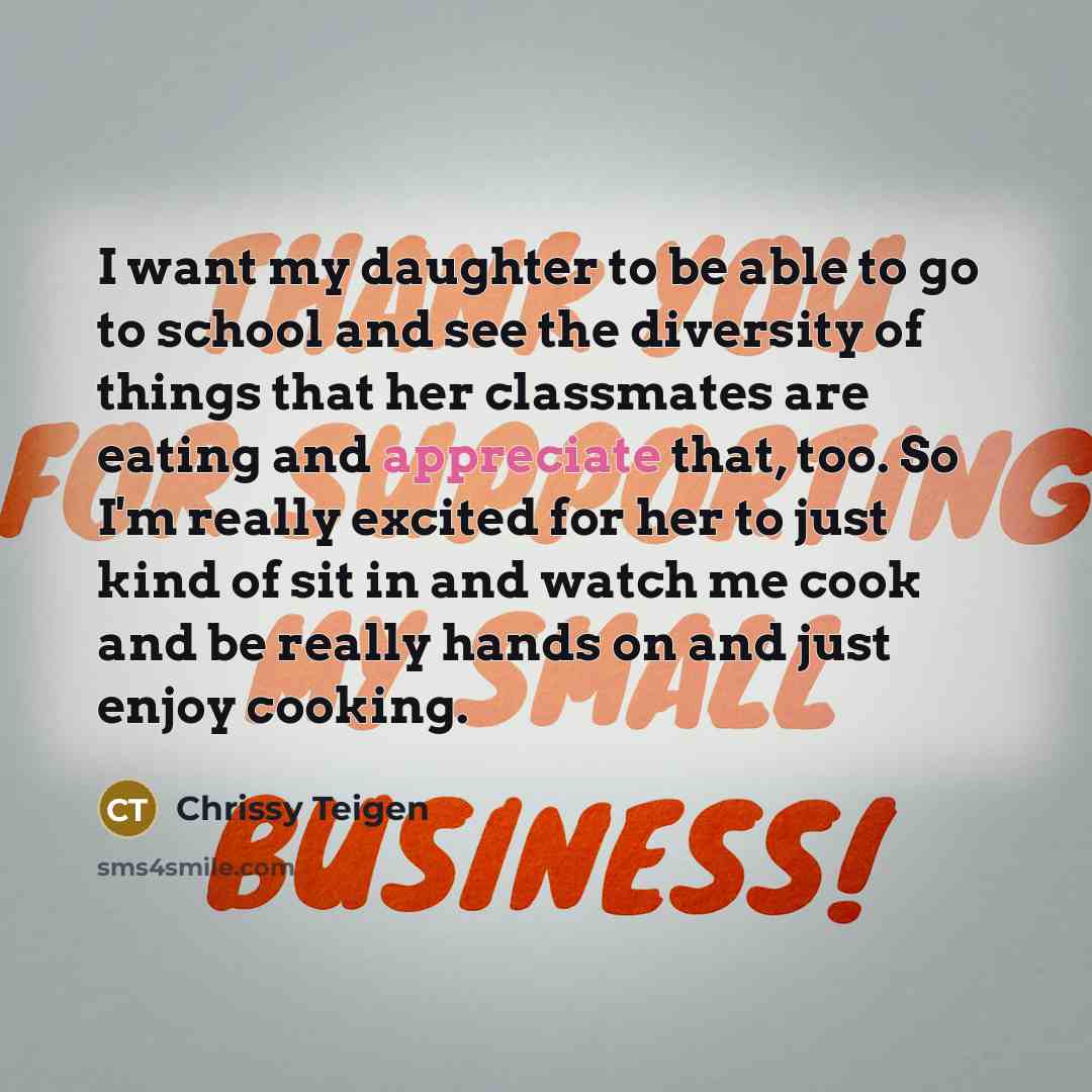 “I want my daughter to be able to go to…” quote by Chrissy Teigen