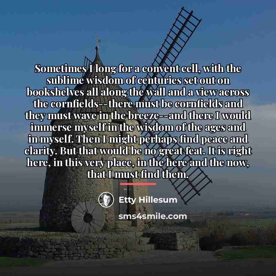 “Sometimes I long for a convent cell, with the sublime…” quote by Etty Hillesum