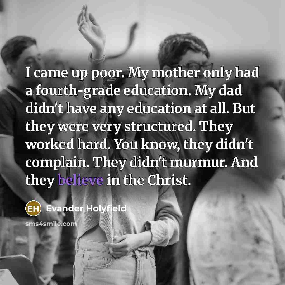 “I came up poor. My mother only had a fourth-grade…” quote by Evander Holyfield