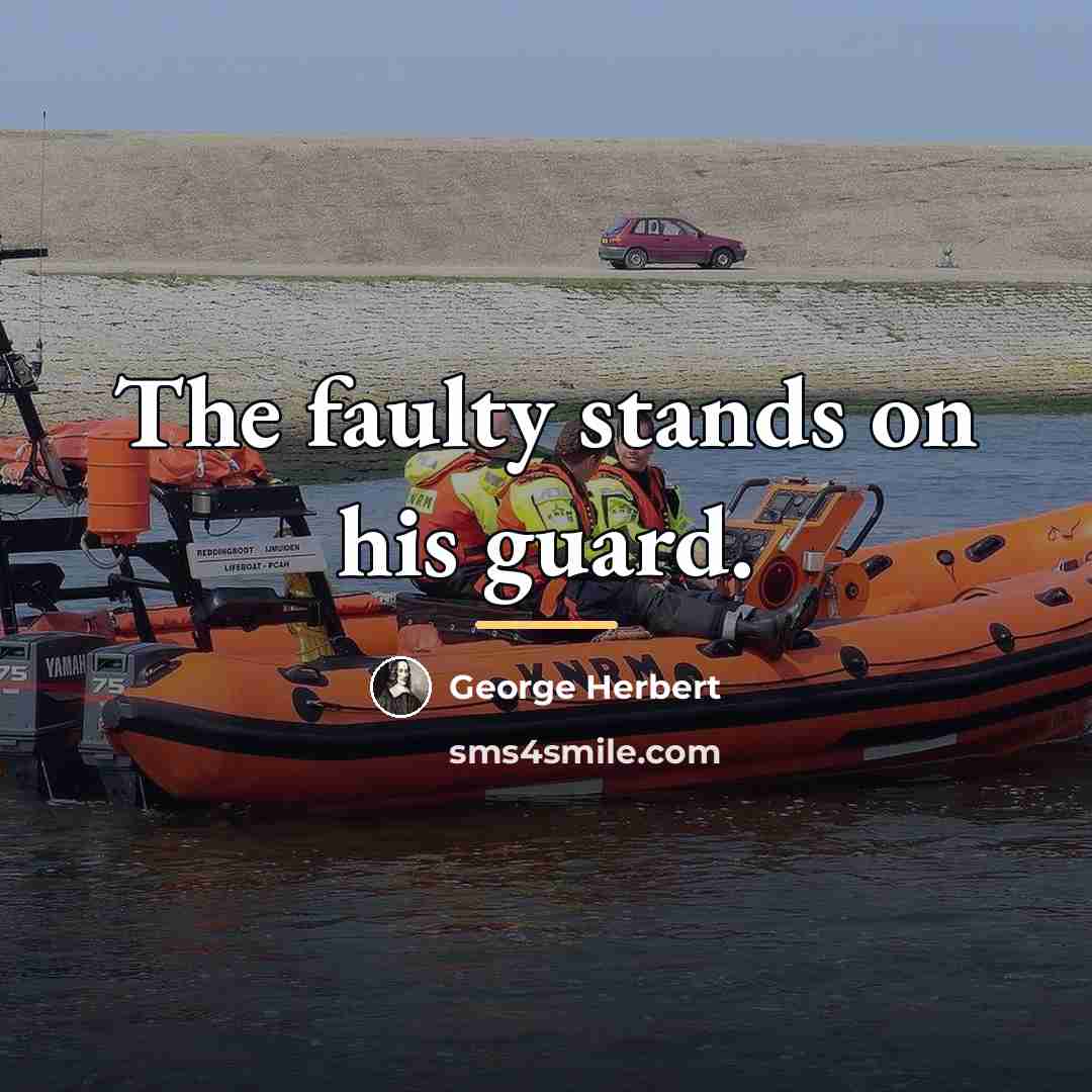 “The faulty stands on his guard.…” quote by George Herbert