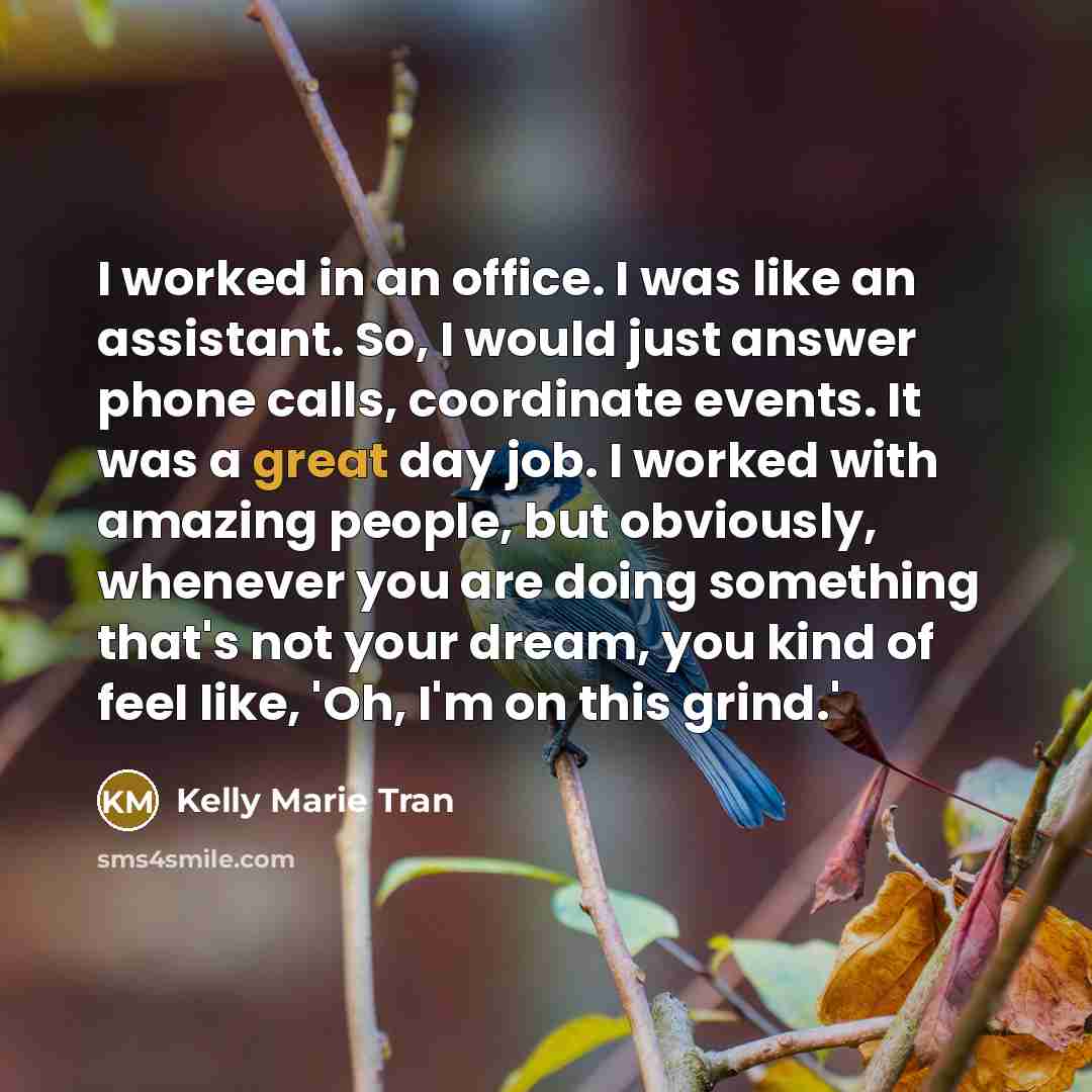 “I worked in an office. I was like an assistant.…” quote by Kelly Marie Tran