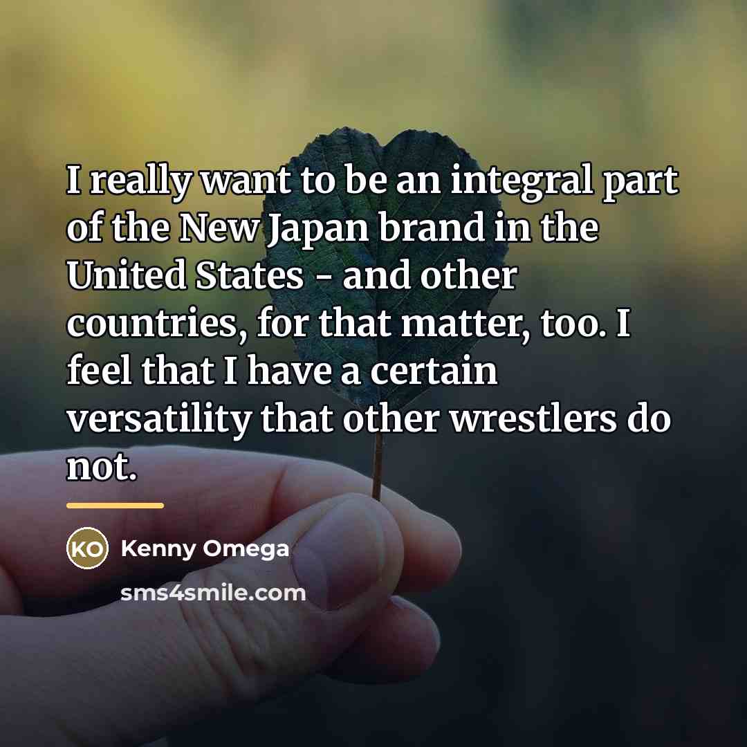 “I really want to be an integral part of the…” quote by Kenny Omega