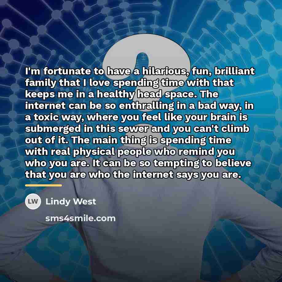 “I'm fortunate to have a hilarious, fun, brilliant family that…” quote by Lindy West