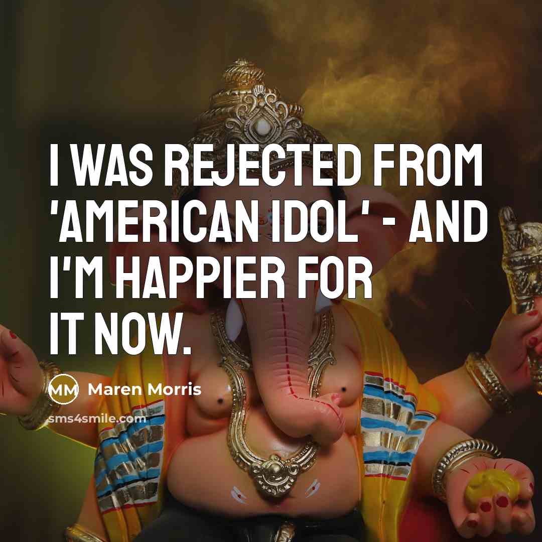“I was rejected from 'American Idol' - and I'm happier…” quote by Maren Morris