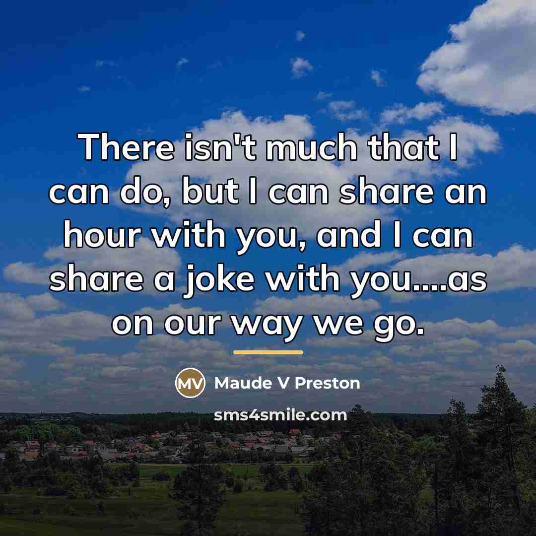 “There isn't much that I can do, but I can…” quote by Maude V Preston