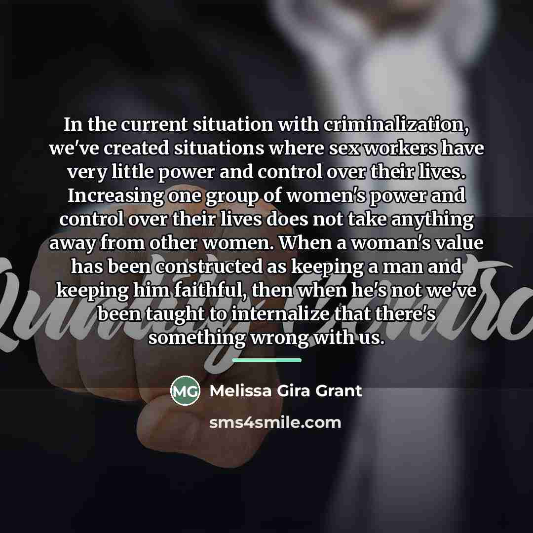 “In the current situation with criminalization, we've created situations where…” quote by Melissa Gira Grant