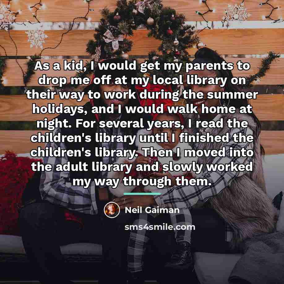 “As a kid, I would get my parents to drop…” quote by Neil Gaiman