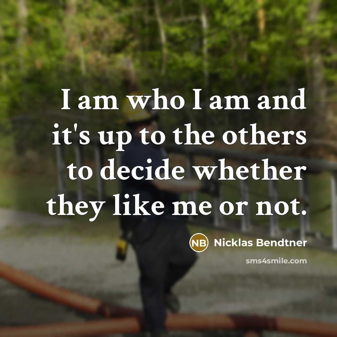 “I am who I am and it's up to the others to decide whether they like me or not.” quote by Nicklas Bendtner