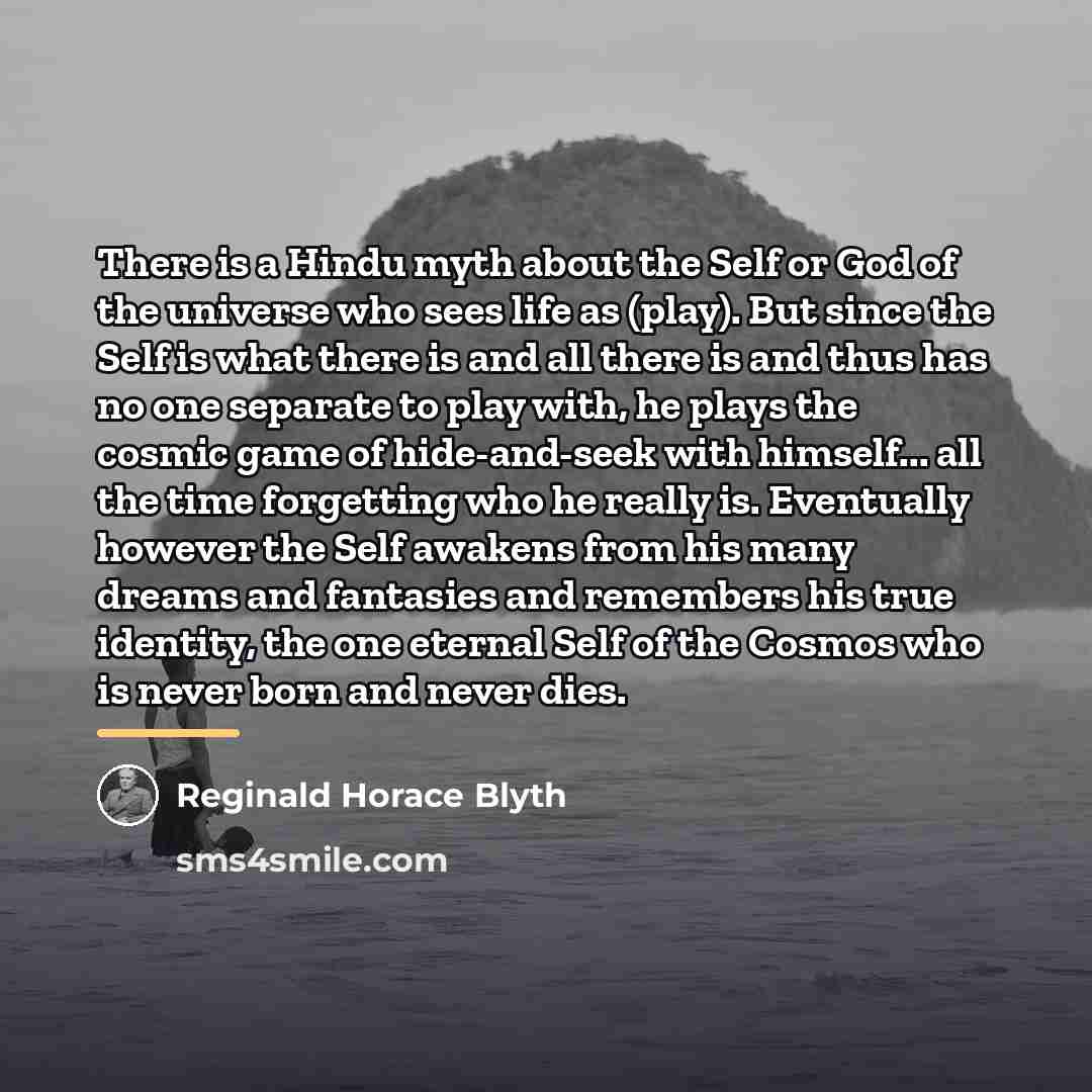 “There is a Hindu myth about the Self or God…” quote by Reginald Horace Blyth