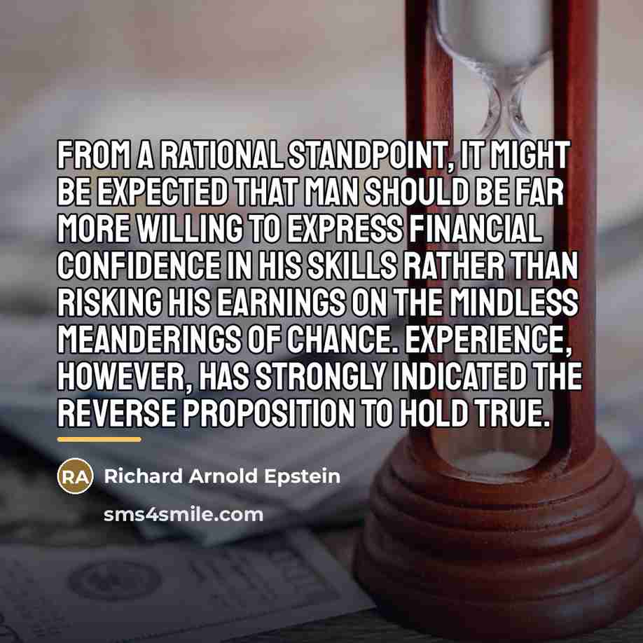 “From a rational standpoint, it might be expected that man…” quote by Richard Arnold Epstein