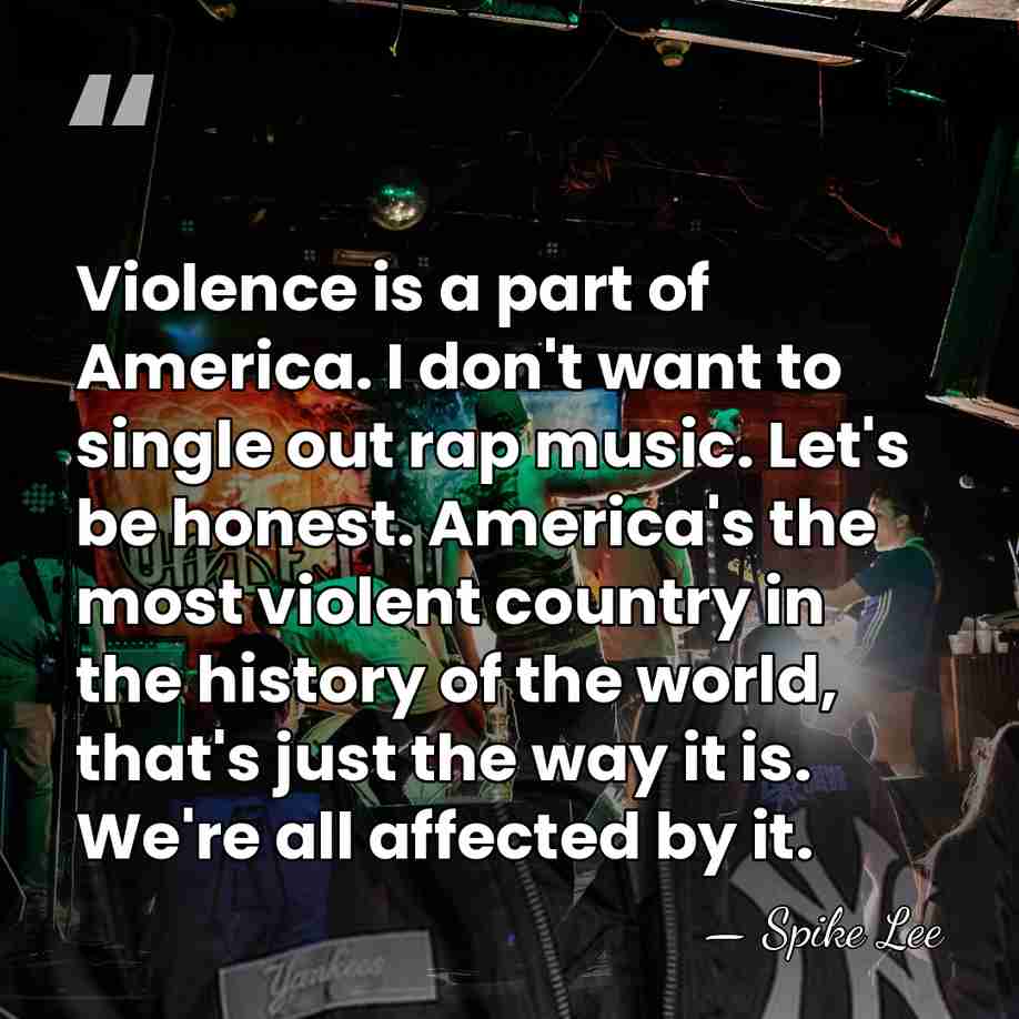 Violence is a part of America. I don't want to single out&hellip; - Spike Lee