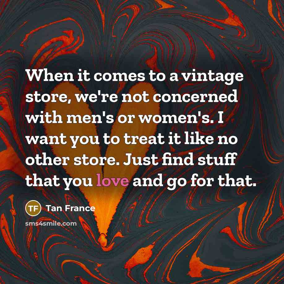 “When it comes to a vintage store, we're not concerned…” quote by Tan France