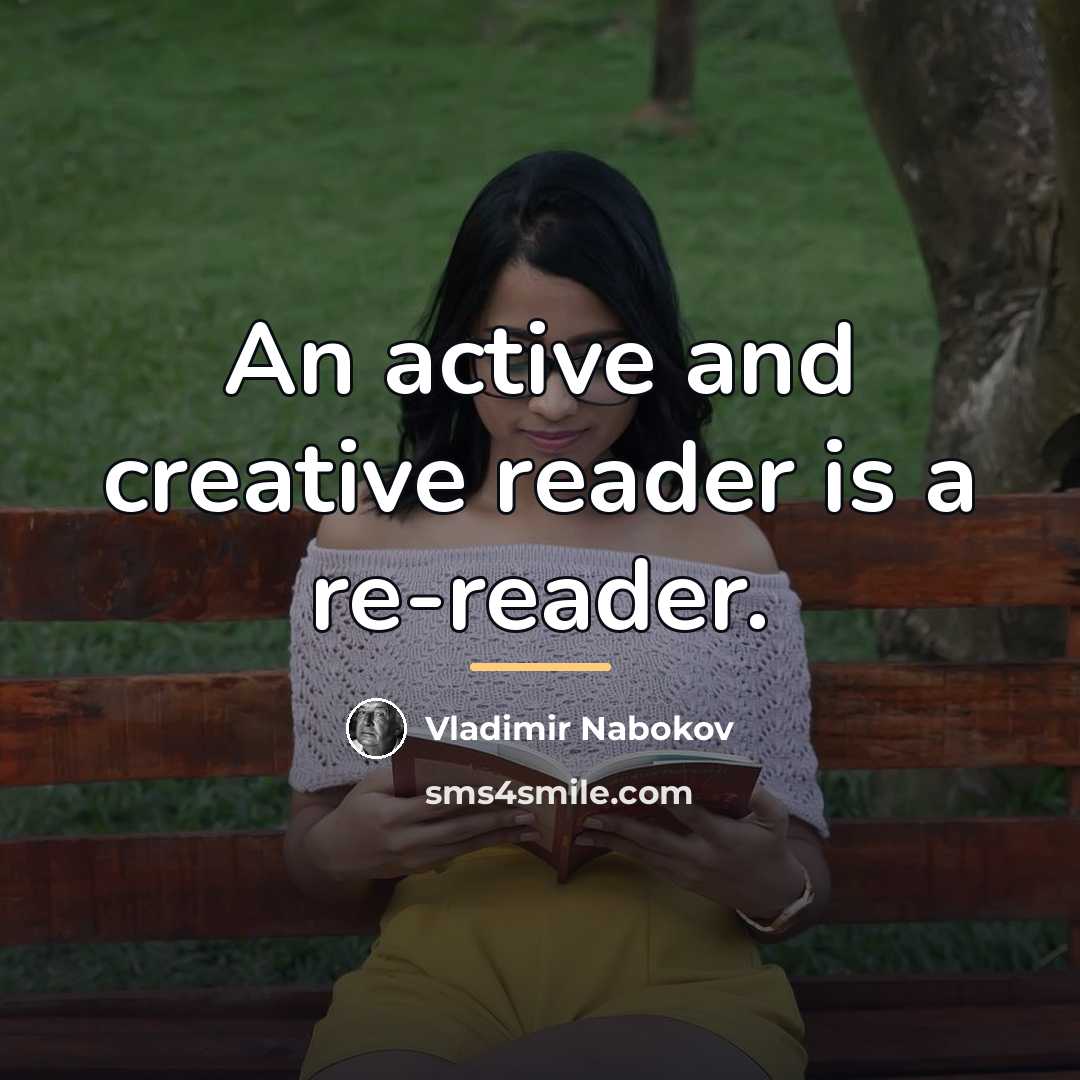 “An active and creative reader is a re-reader.…” quote by Vladimir Nabokov