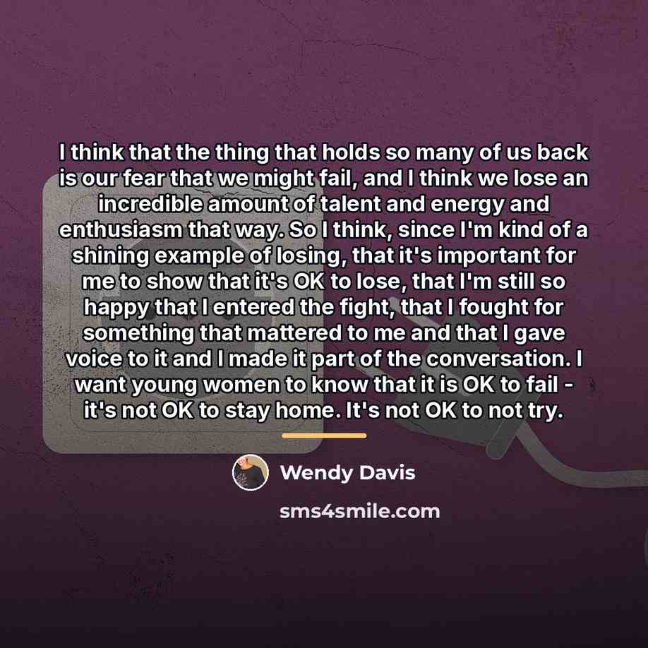 “I think that the thing that holds so many of…” quote by Wendy Davis