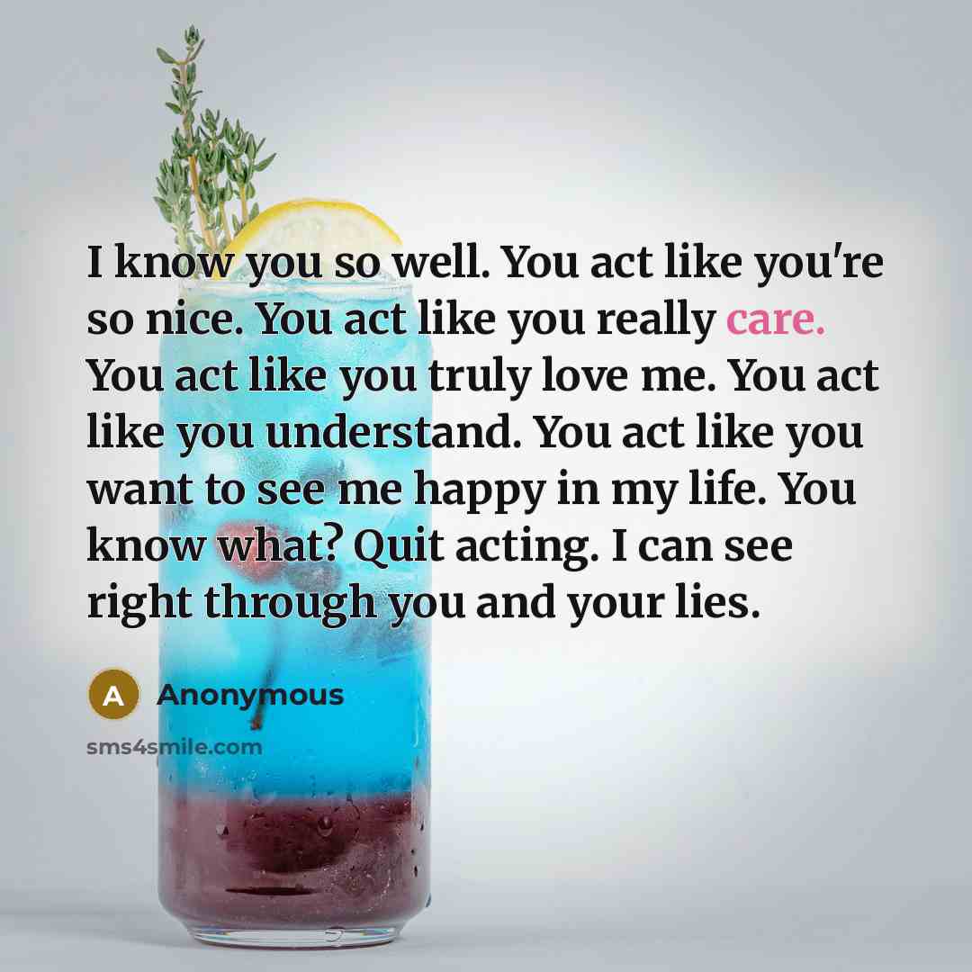 “I know you so well. You act like you're so…” quote by Anonymous