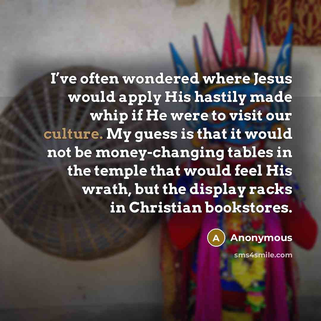 “I’ve often wondered where Jesus would apply His hastily made…” quote by Anonymous