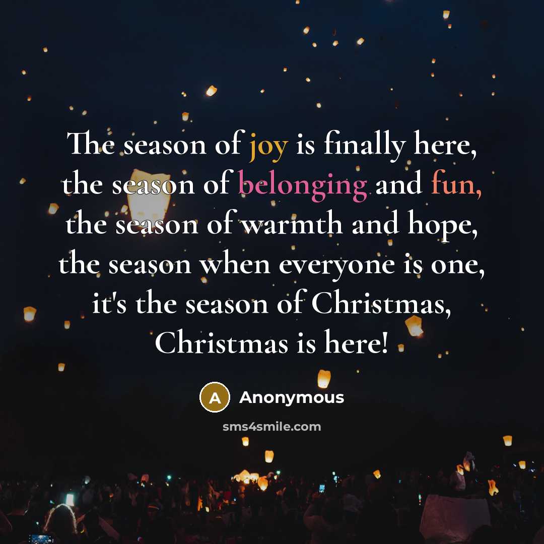 “The season of joy is finally here, the season of…” quote by Anonymous