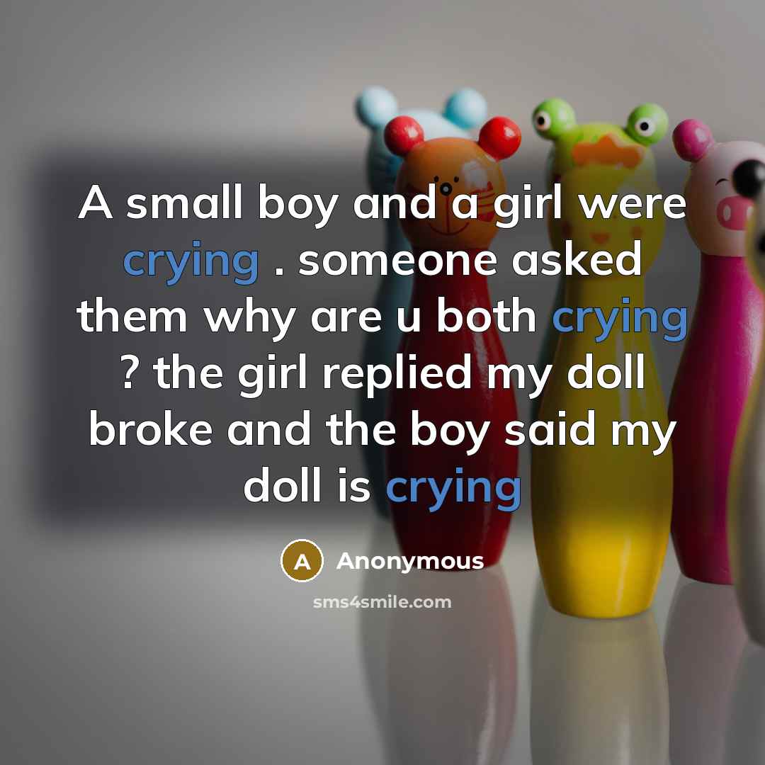 “A small boy and a girl were crying . someone…” quote by Anonymous