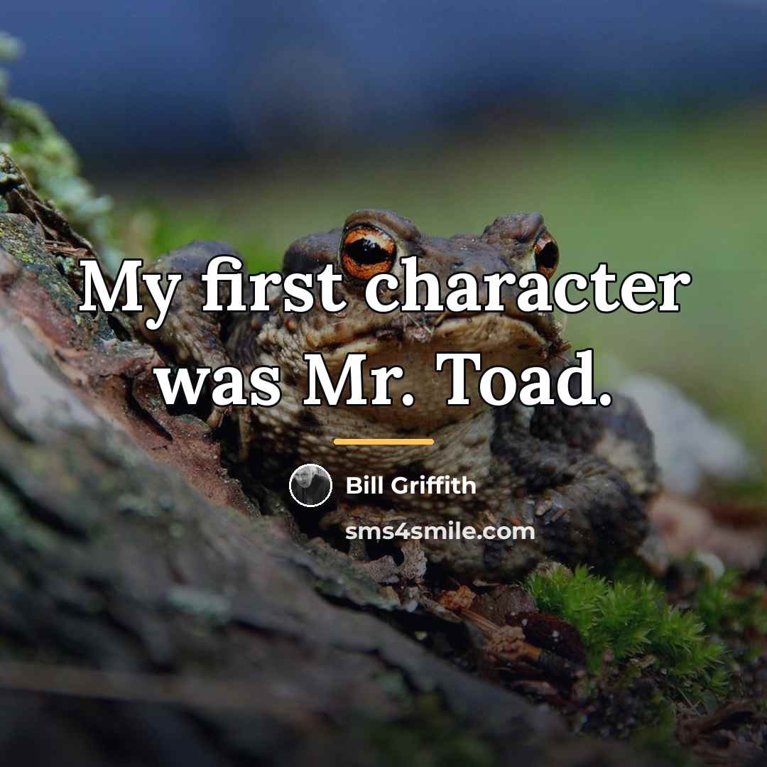 “My first character was Mr. Toad.…” quote by Bill Griffith