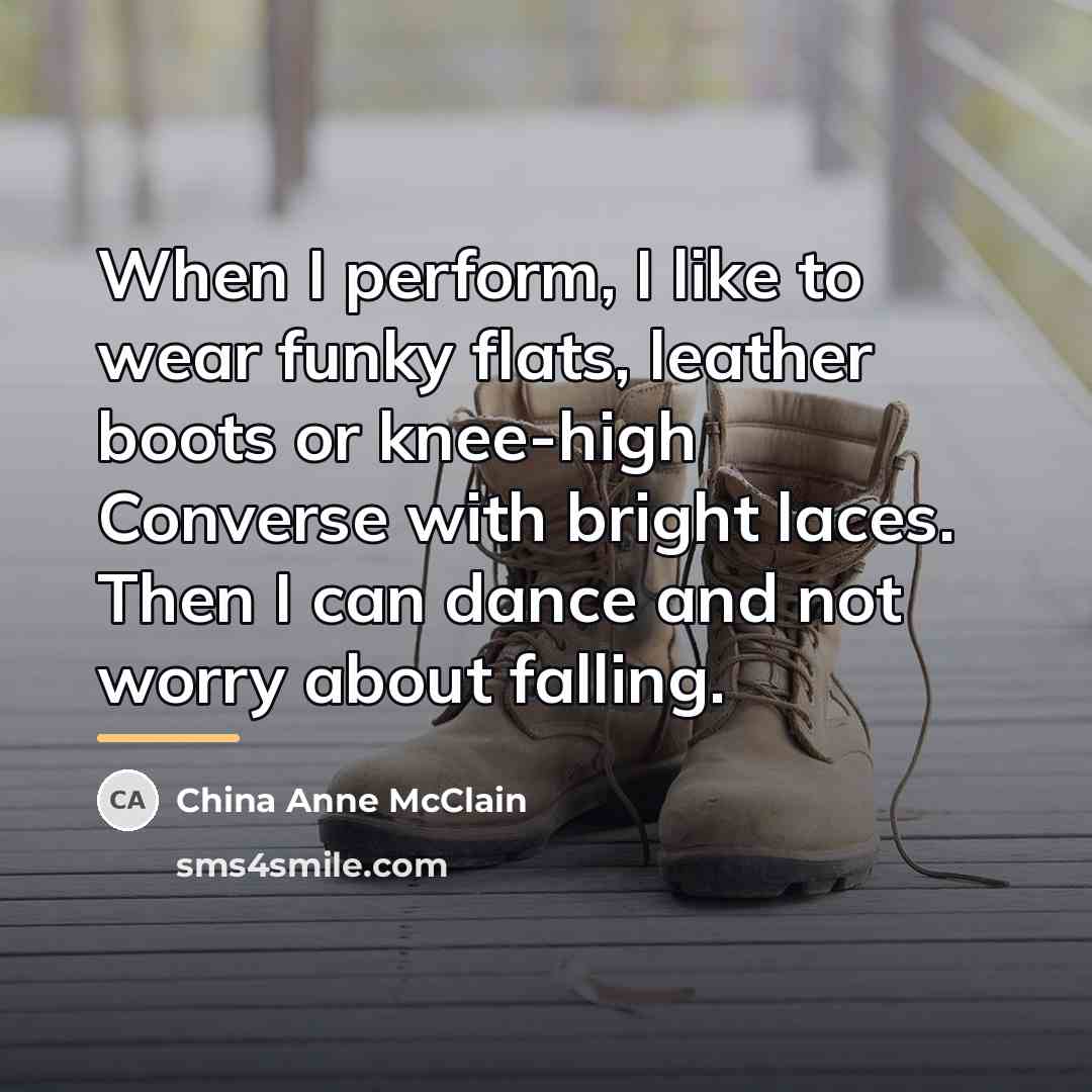 “When I perform, I like to wear funky flats, leather…” quote by China Anne McClain