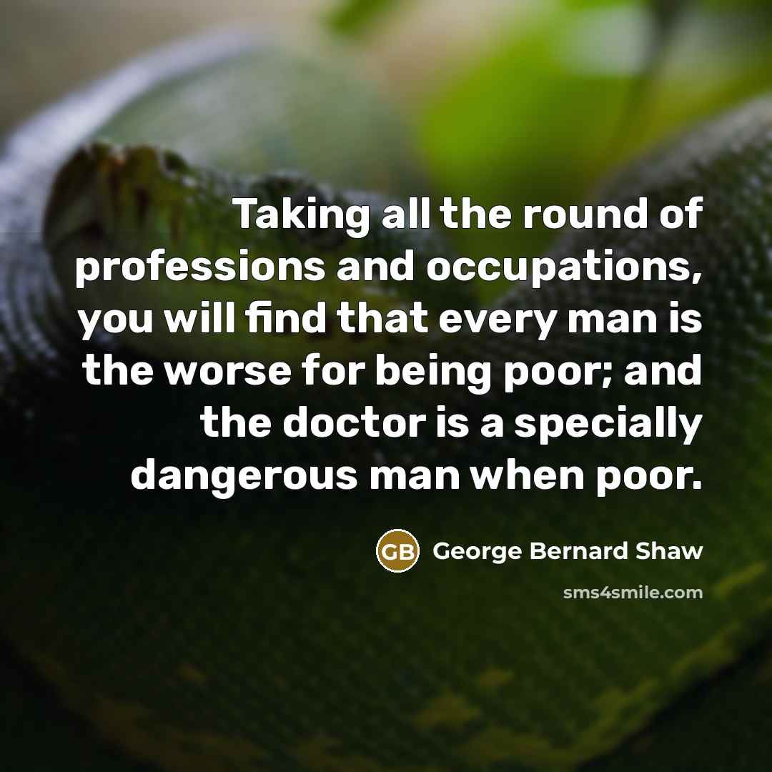 “Taking all the round of professions and occupations, you will…” quote by George Bernard Shaw