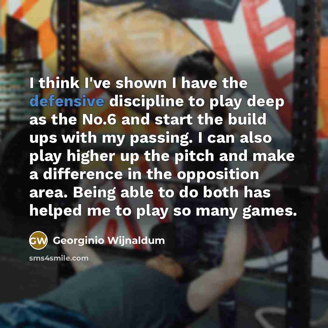 “I think I've shown I have the defensive discipline to…” quote by Georginio Wijnaldum