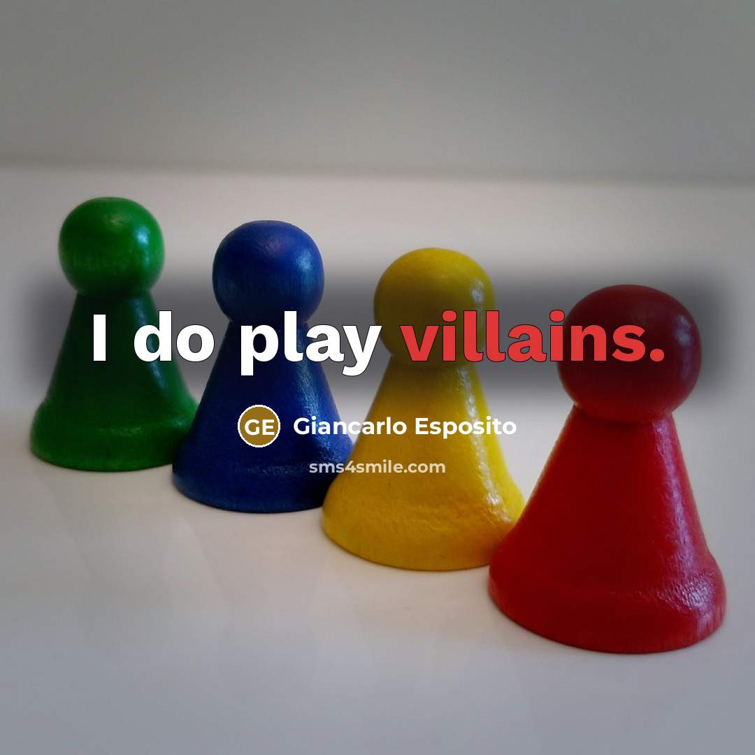 “I do play villains.” quote by Giancarlo Esposito