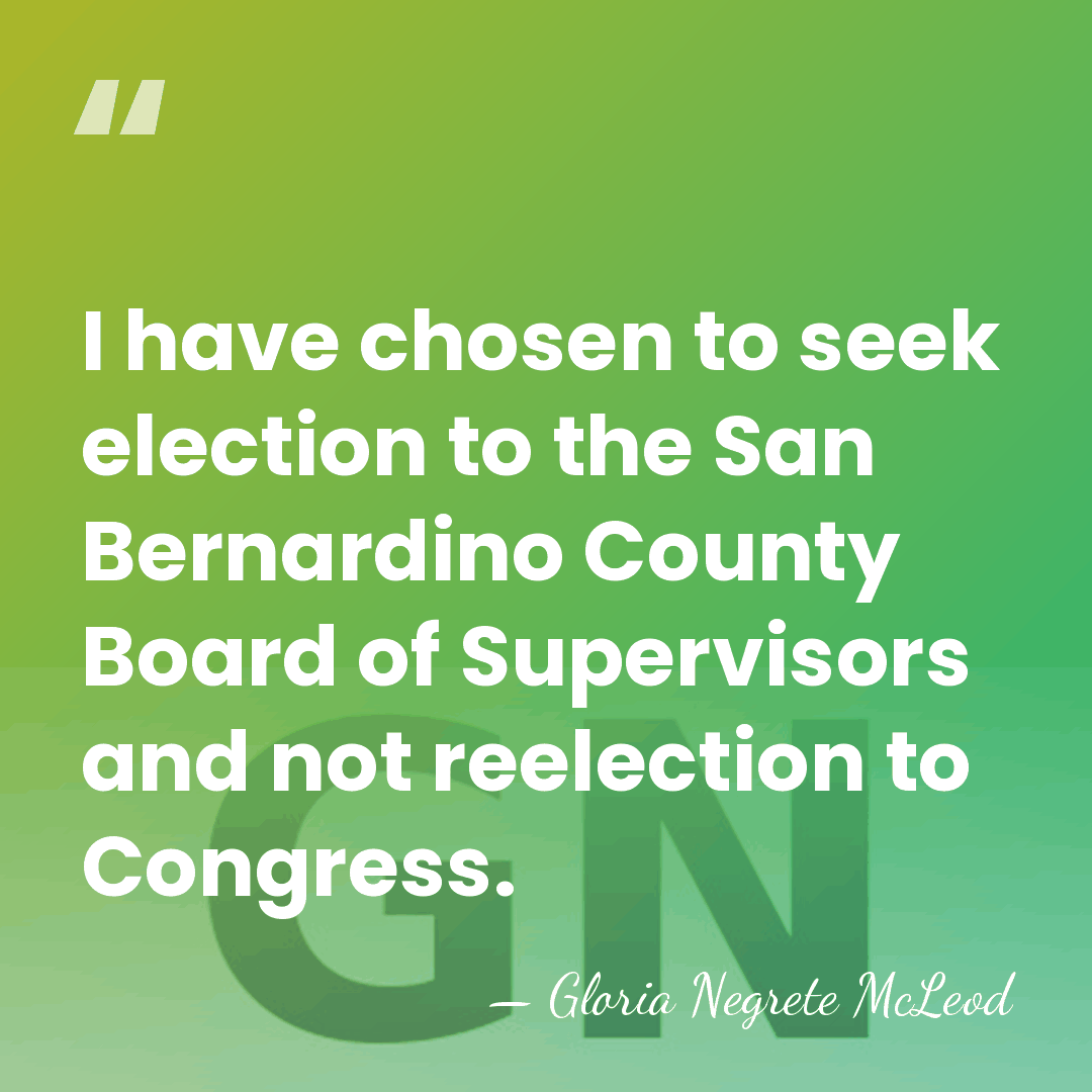 I have chosen to seek election to the San Bernardino County Board&hellip; - Gloria Negrete McLeod
