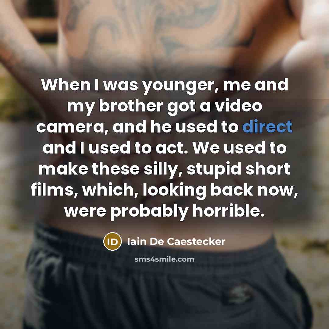 “When I was younger, me and my brother got a…” quote by Iain De Caestecker
