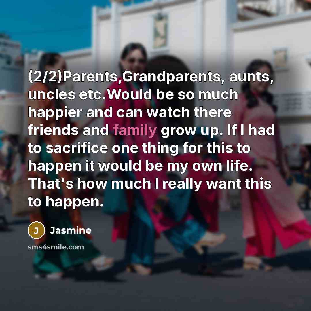 “(2/2)Parents,Grandparents, aunts, uncles etc.Would be so much happier and can…” quote by Jasmine