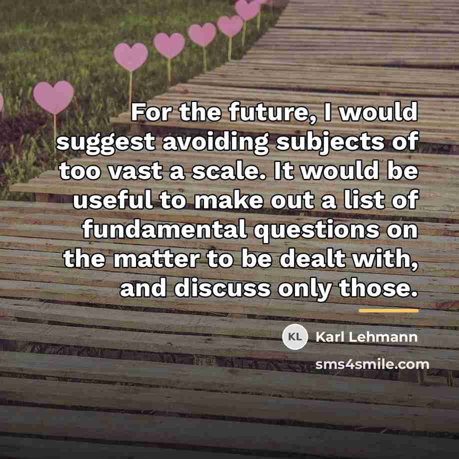 “For the future, I would suggest avoiding subjects of too…” quote by Karl Lehmann