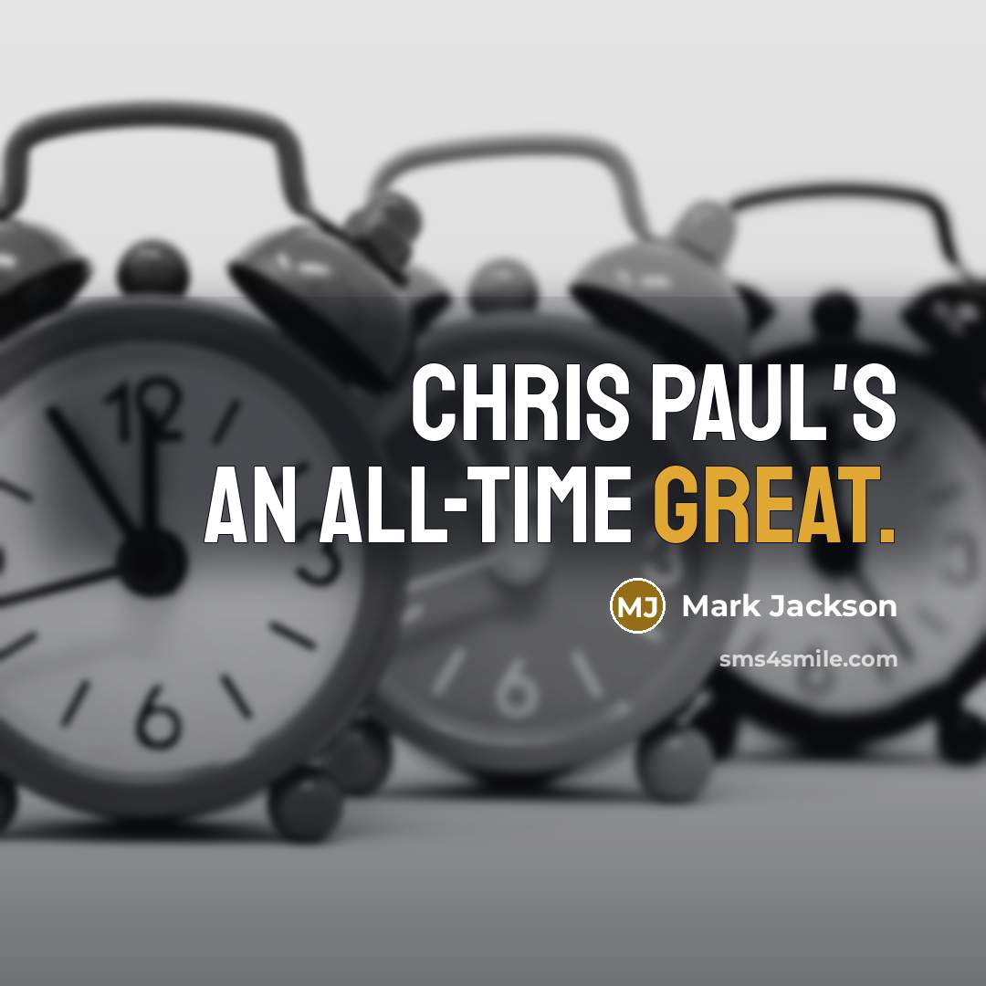 “Chris Paul's an all-time great.…” quote by Mark Jackson