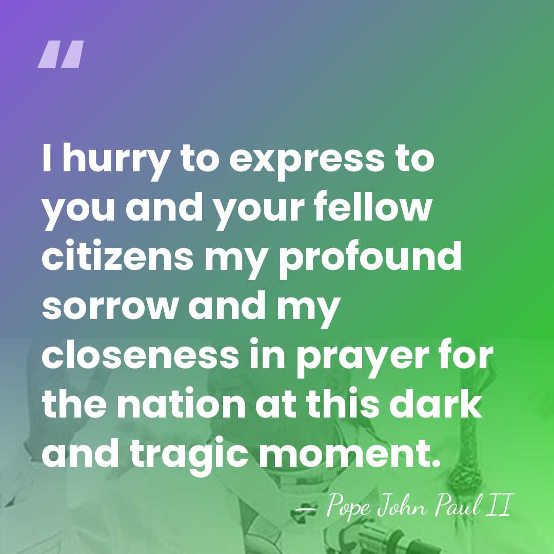 I hurry to express to you and your fellow citizens my profound&hellip; - Pope John Paul II