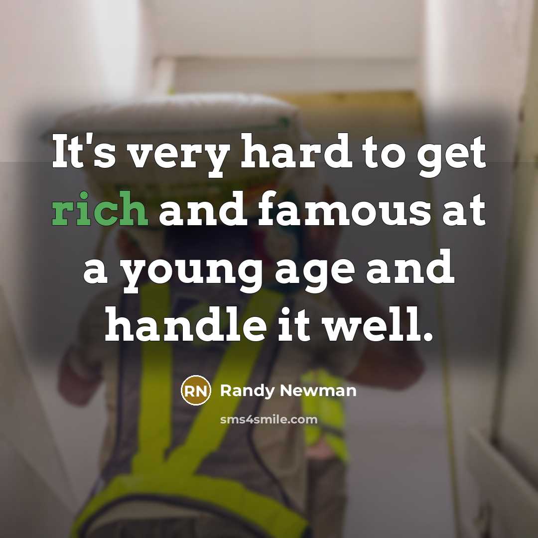 “It's very hard to get rich and famous at a…” quote by Randy Newman