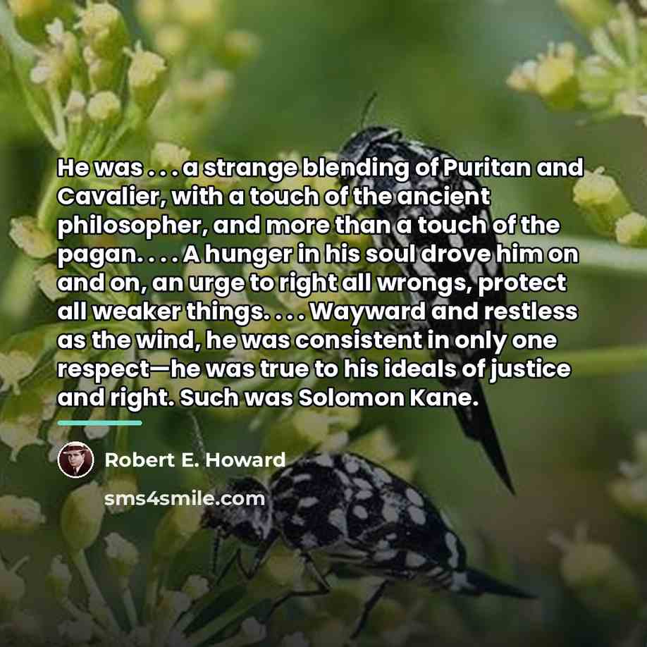 “He was . . . a strange blending of Puritan…” quote by Robert E. Howard