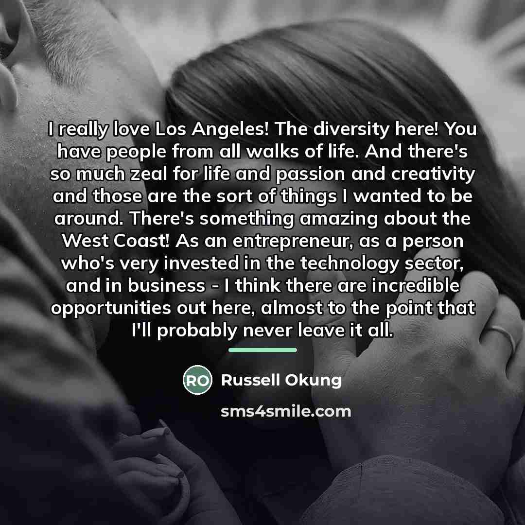 “I really love Los Angeles! The diversity here! You have…” quote by Russell Okung
