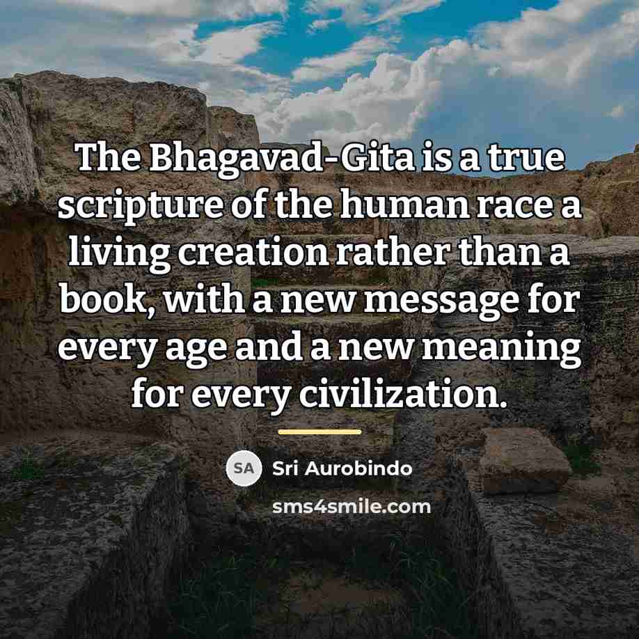 “The Bhagavad-Gita is a true scripture of the human race…” quote by Sri Aurobindo