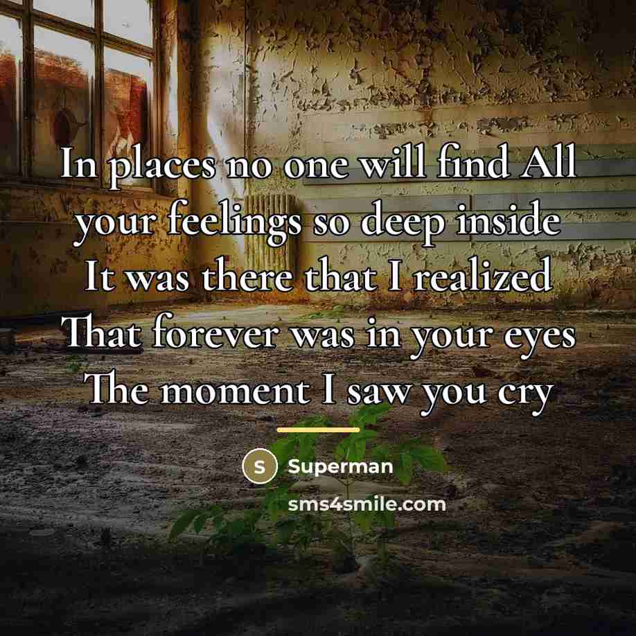 “In places no one will find All your feelings so…” quote by Superman