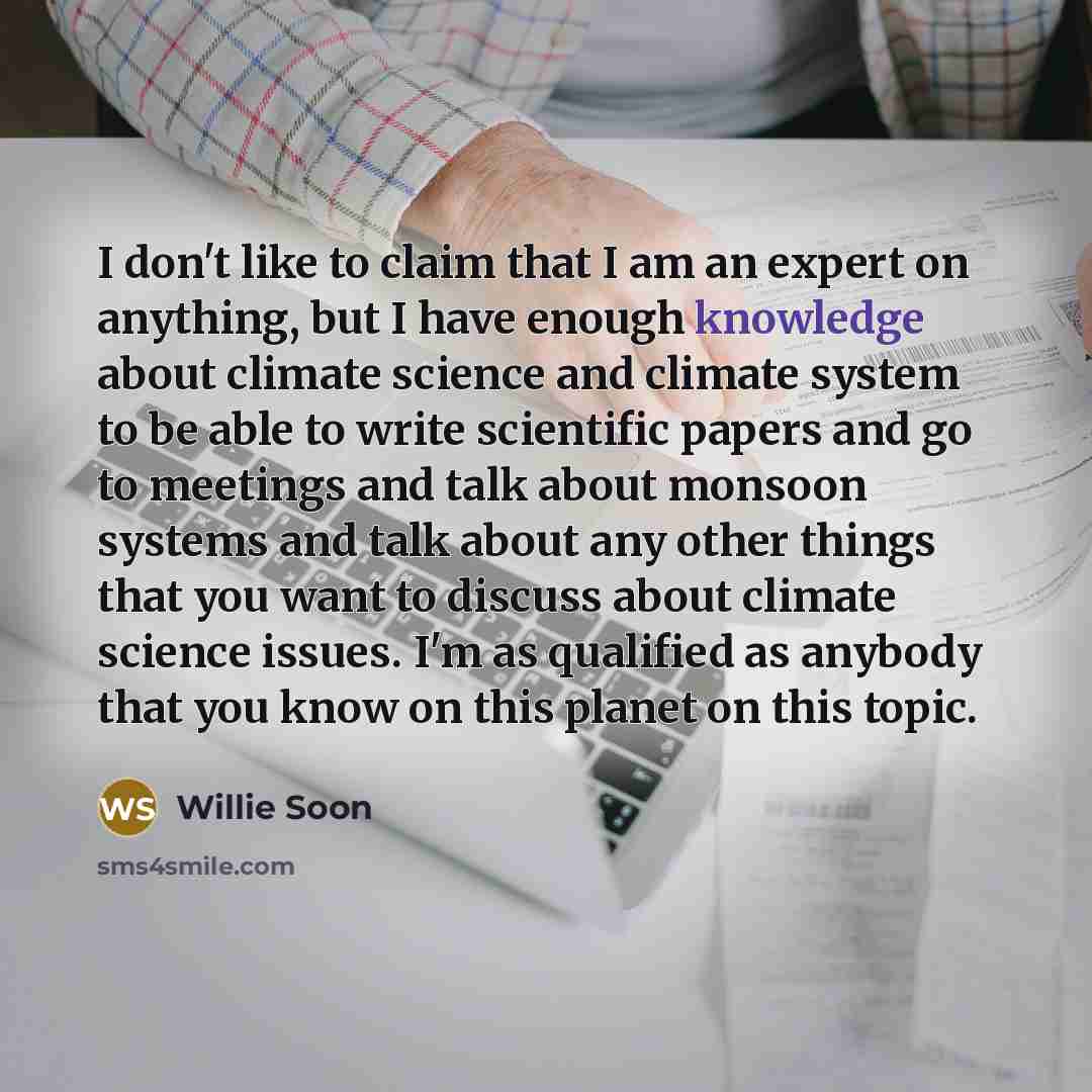 “I don't like to claim that I am an expert…” quote by Willie Soon