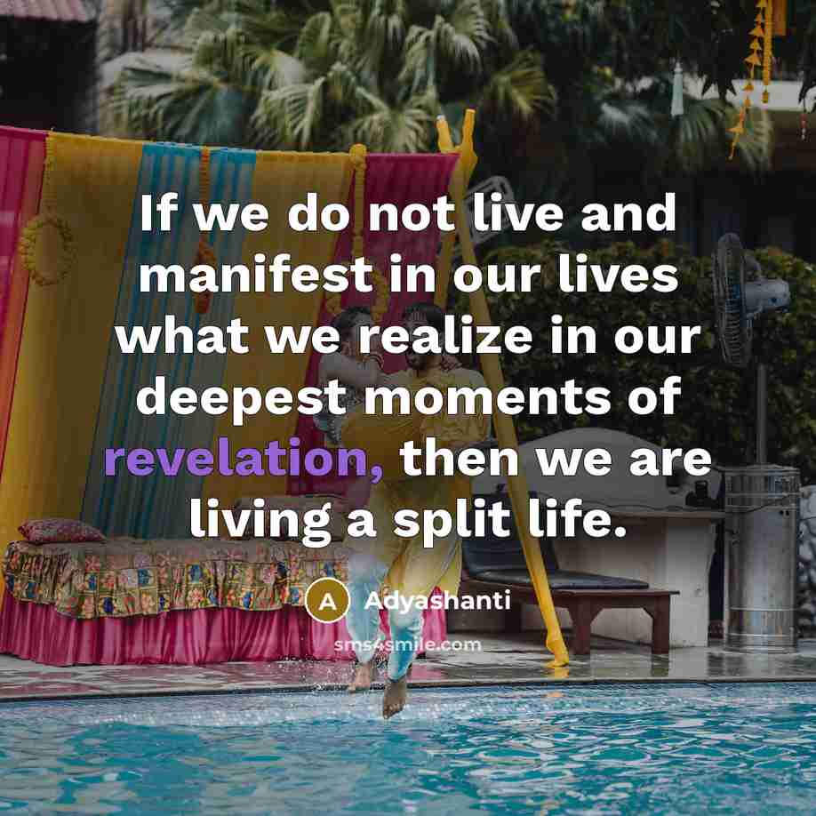 “If we do not live and manifest in our lives…” quote by Adyashanti