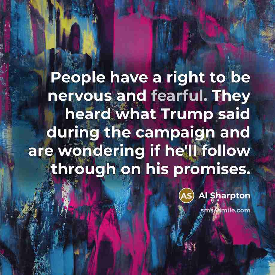 “People have a right to be nervous and fearful. They…” quote by Al Sharpton