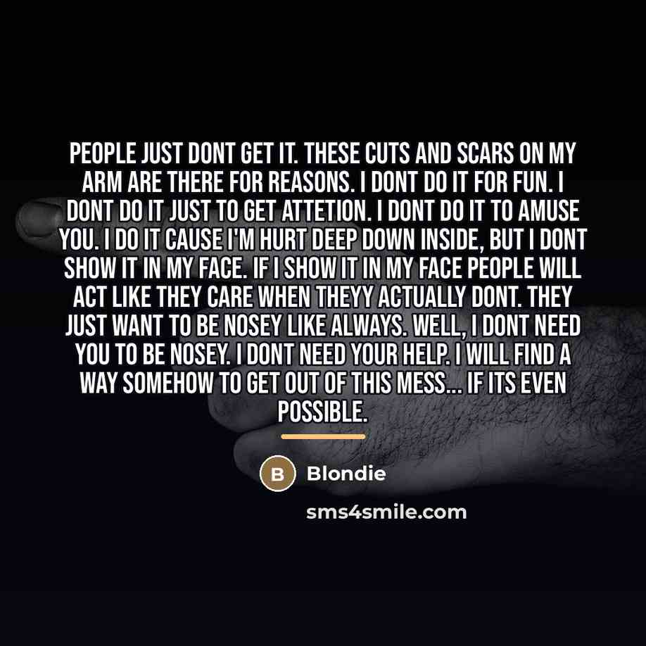 “People just dont get it. these cuts and scars on…” quote by Blondie