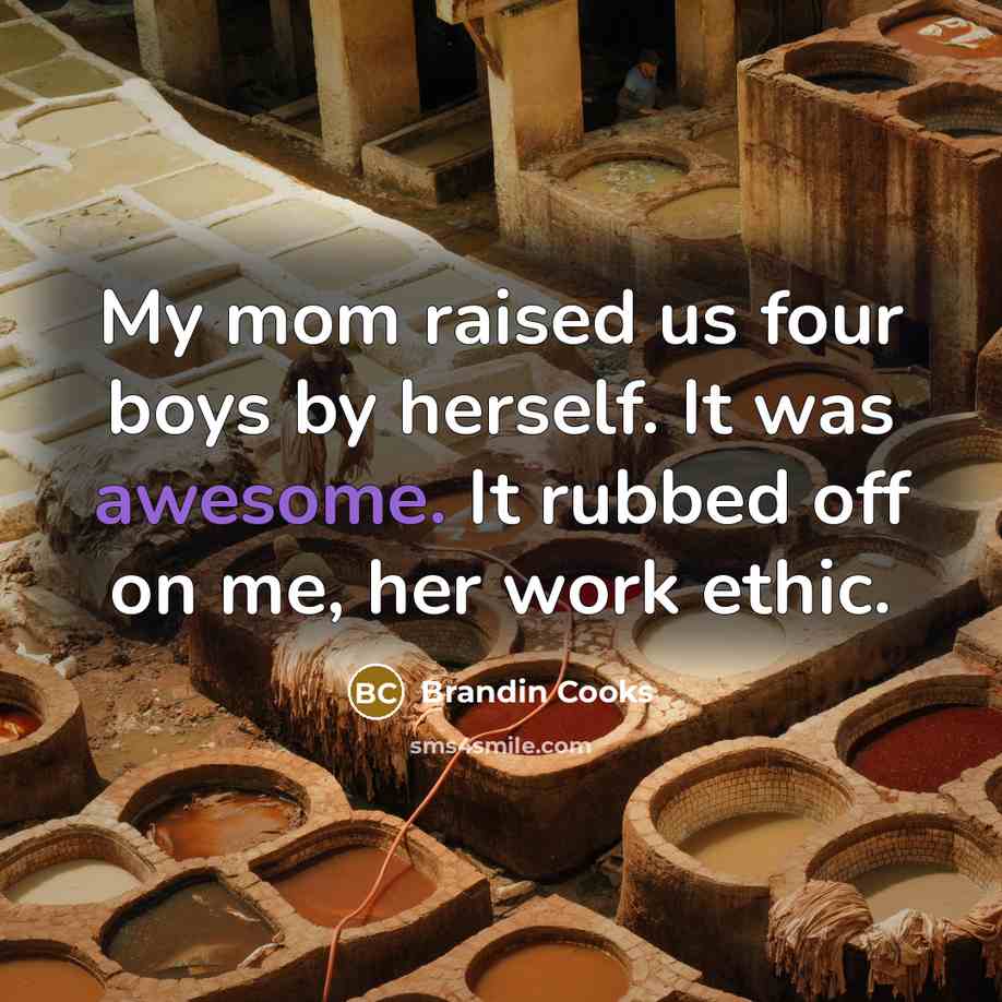 “My mom raised us four boys by herself. It was…” quote by Brandin Cooks