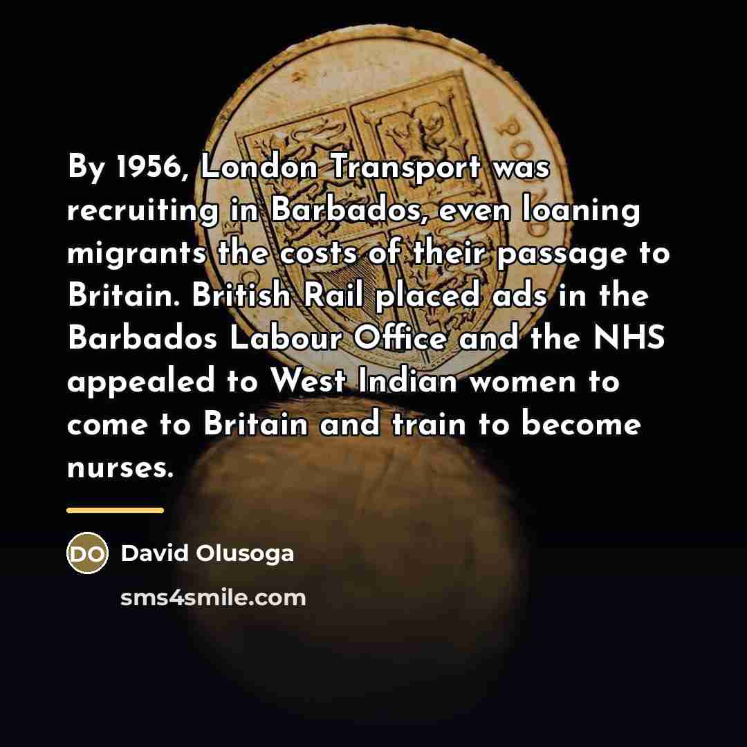 “By 1956, London Transport was recruiting in Barbados, even loaning…” quote by David Olusoga