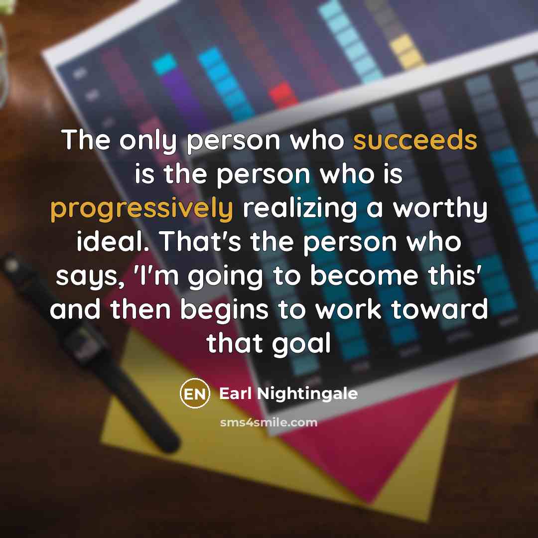 “The only person who succeeds is the person who is…” quote by Earl Nightingale