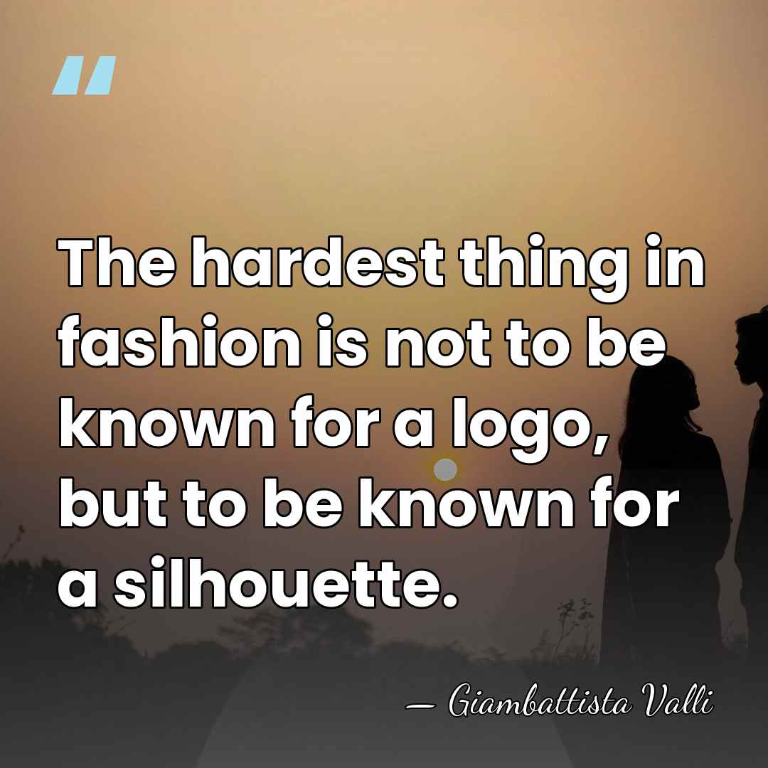 The hardest thing in fashion is not to be known for a&hellip; - Giambattista Valli