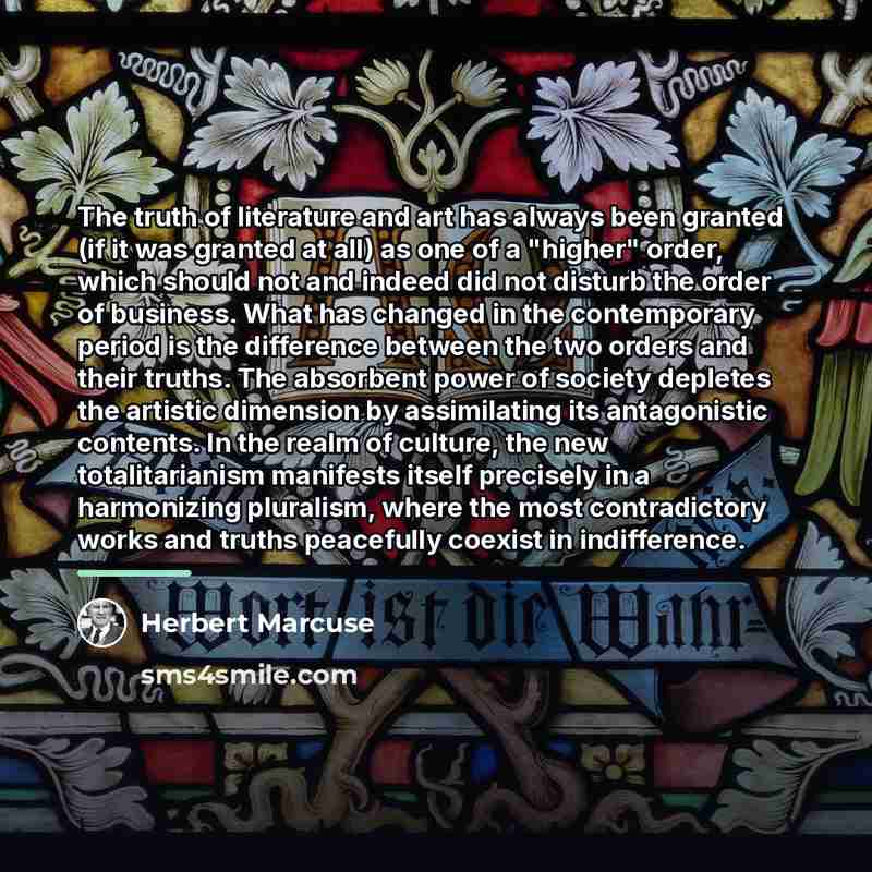 “The truth of literature and art has always been granted…” quote by Herbert Marcuse